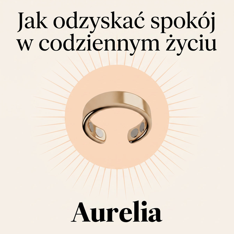 Jak odzyskać spokój w codziennym życiu — Aurelia